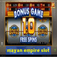 mayan empire slot