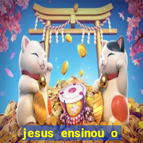 jesus ensinou o segredo da prosperidade