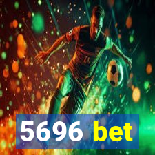 5696 bet