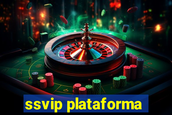 ssvip plataforma