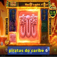 piratas do caribe 6