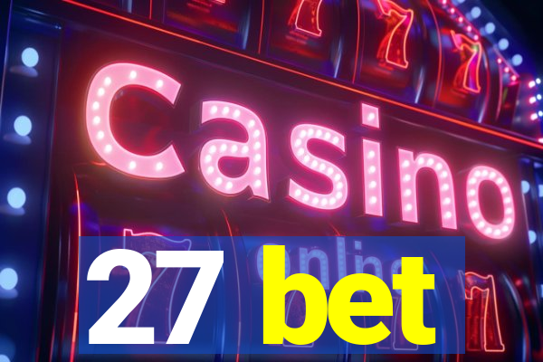 27 bet