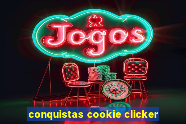 conquistas cookie clicker