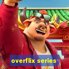 overflix series