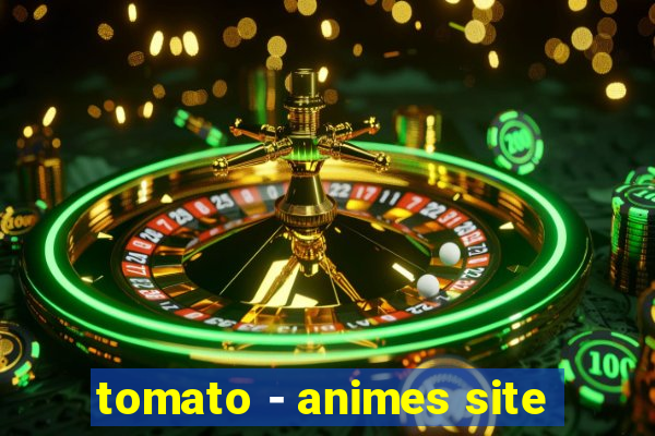 tomato - animes site