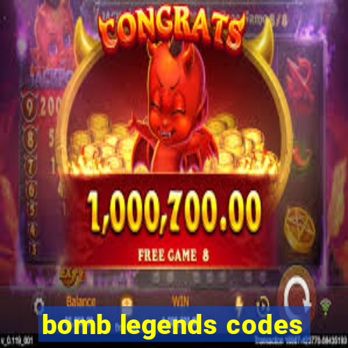 bomb legends codes