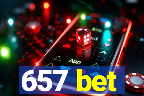 657 bet