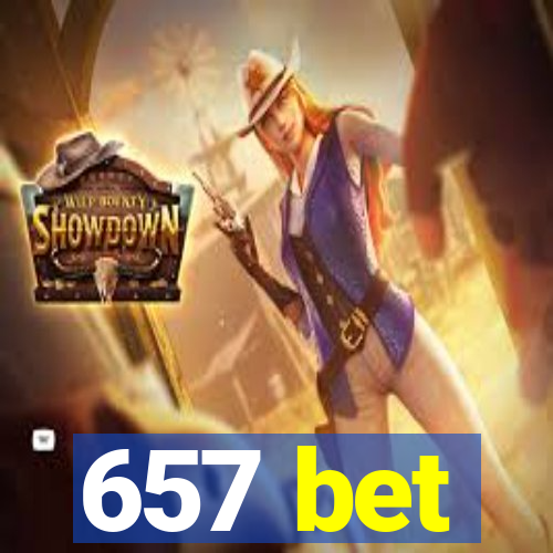 657 bet