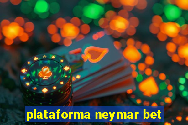 plataforma neymar bet