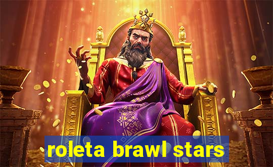 roleta brawl stars