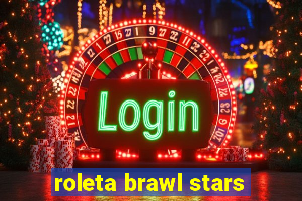 roleta brawl stars