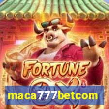 maca777betcom