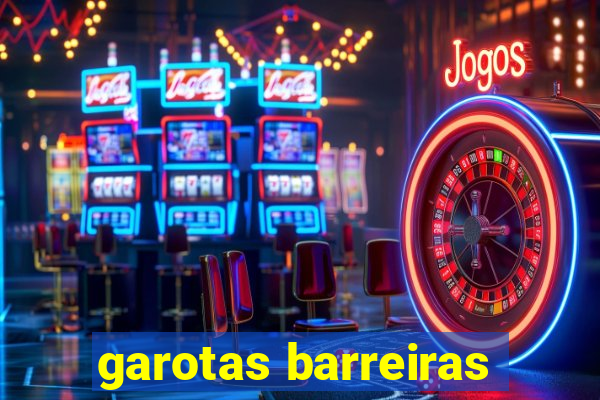 garotas barreiras