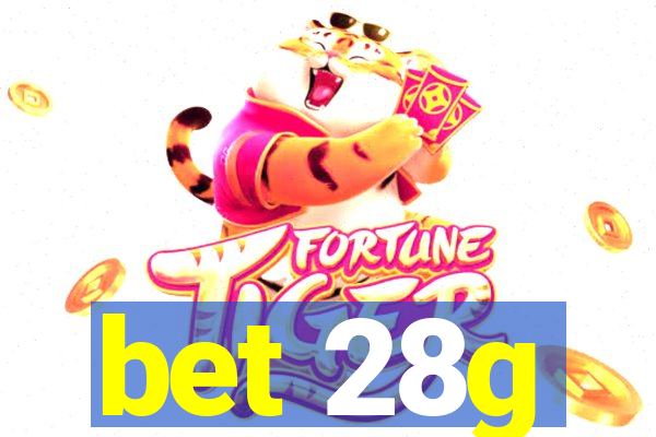 bet 28g