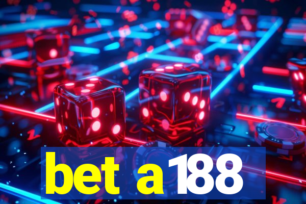 bet a188