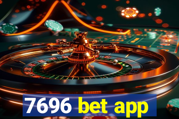 7696 bet app