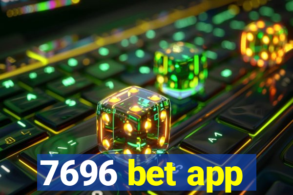 7696 bet app