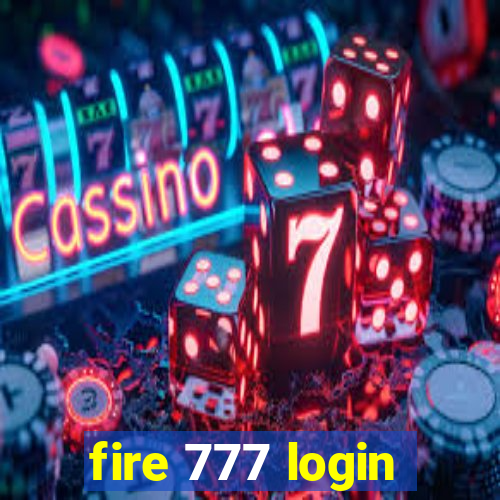 fire 777 login