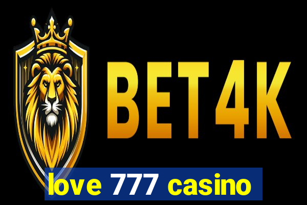 love 777 casino