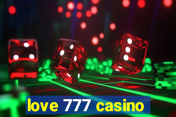 love 777 casino