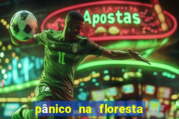 pânico na floresta 4 completo dublado mega filmes