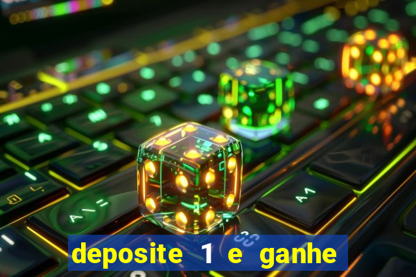 deposite 1 e ganhe 10 vai de bet