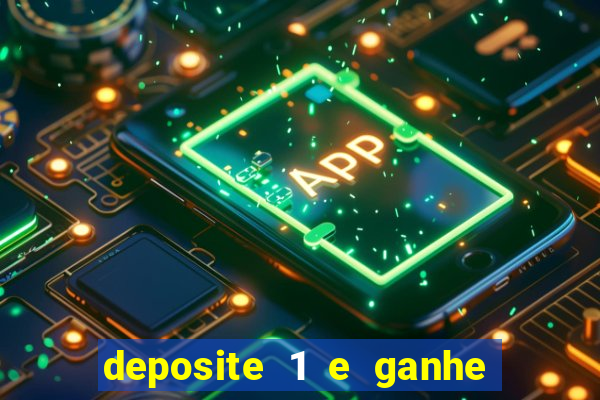 deposite 1 e ganhe 10 vai de bet