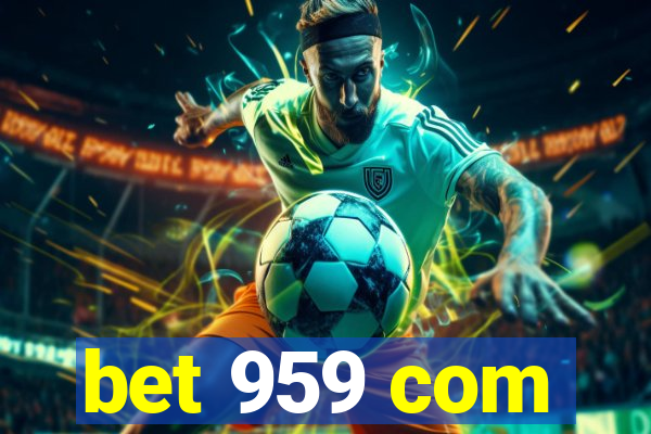 bet 959 com