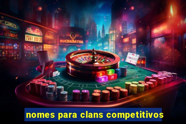 nomes para clans competitivos