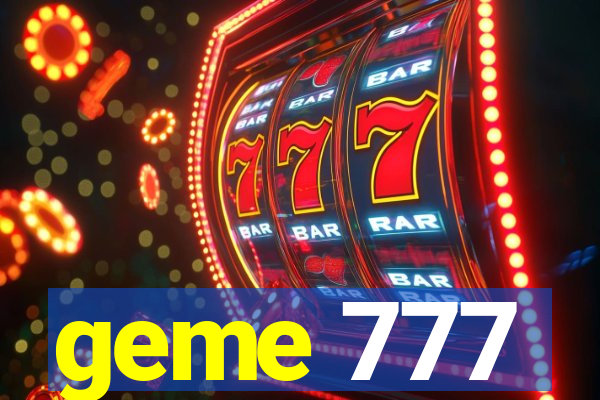 geme 777