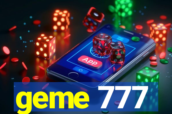 geme 777