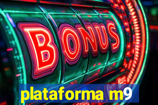 plataforma m9