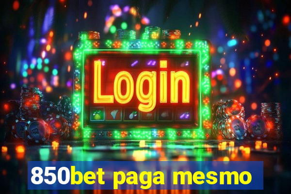 850bet paga mesmo