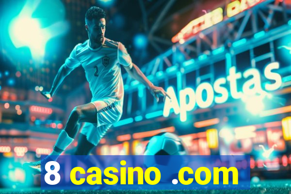 8 casino .com