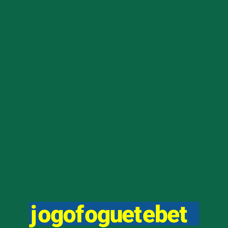 jogofoguetebet