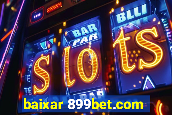 baixar 899bet.com