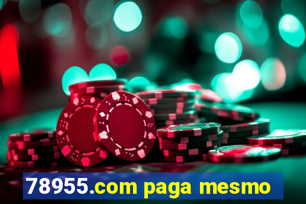 78955.com paga mesmo