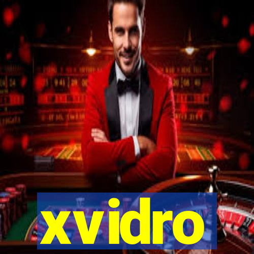 xvidro