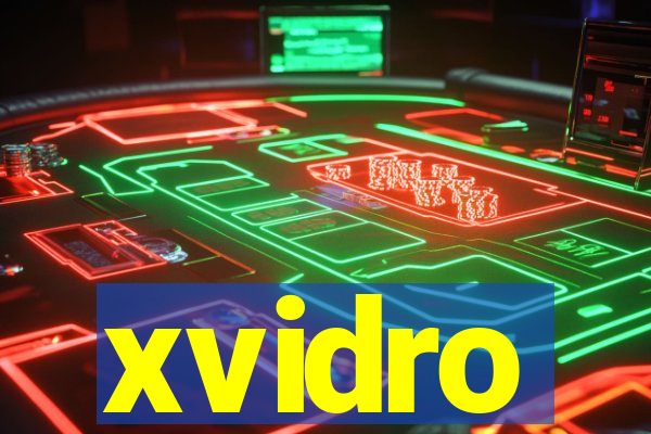 xvidro