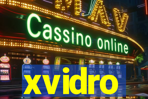 xvidro