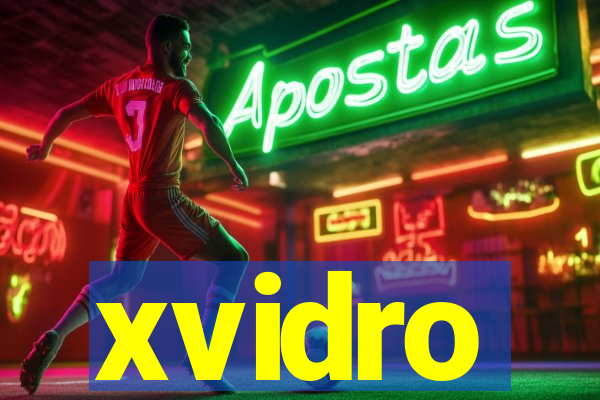 xvidro