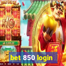 bet 850 login