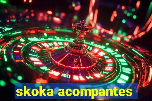 skoka acompantes