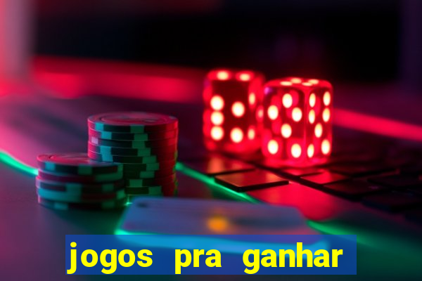 jogos pra ganhar dinheiro de verdade via pix na hora