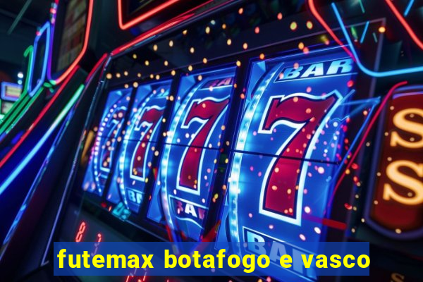 futemax botafogo e vasco