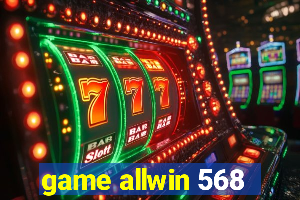 game allwin 568