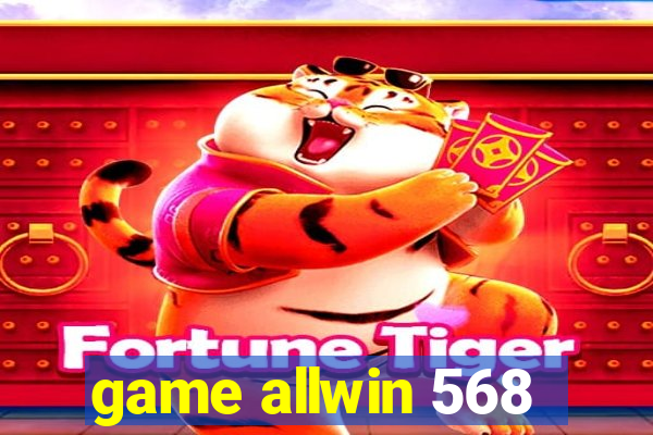 game allwin 568