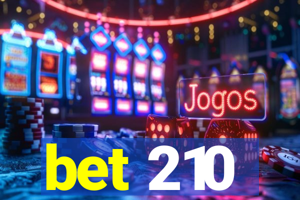 bet 210