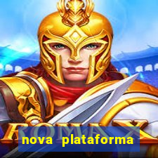 nova plataforma pagando muito