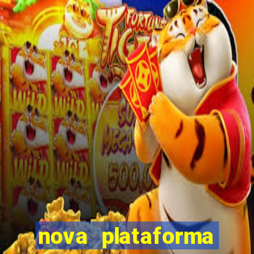 nova plataforma pagando muito